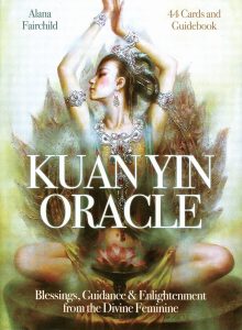 Fairchild Alana (Алана Фейрчайлд) - Kuan Yin Oracle. Оракул Гуань Инь